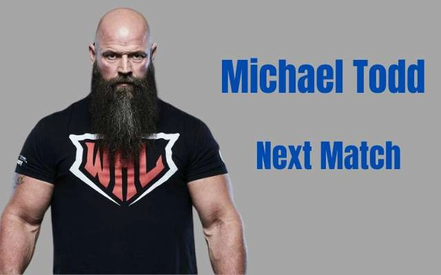 Michael Todd Next Match