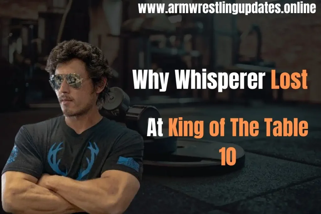 Why Whisperer Lost At King of The Table 10