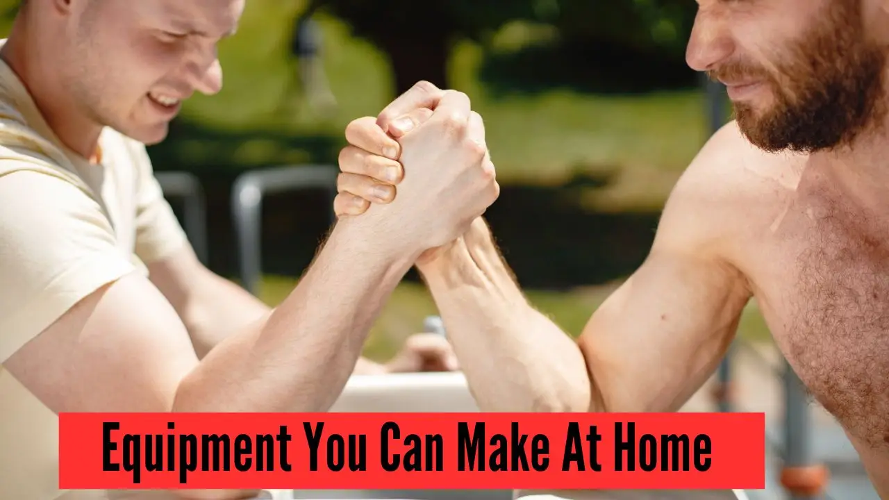 Arm Wrestling Training Equipment You Can Make at Home